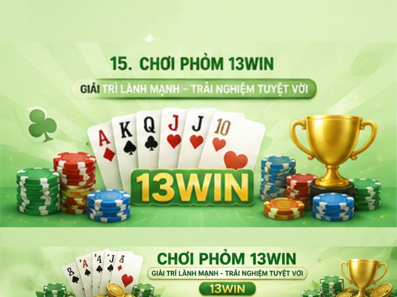 Giới thiệu game Phỏm 13WIN
